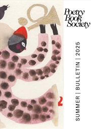 Buy Poetry Book Society Summer 2025 Bulletin