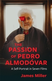 Buy The Passion Of Pedro Almodovar: A Self-Portrait In Seven Films
