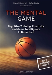 Buy The Mental Game: Cognitive Training, Creativity, And Game Intelligence In Basketball