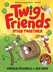 Buy Twig Friends Stick Together: Twig Friends #2