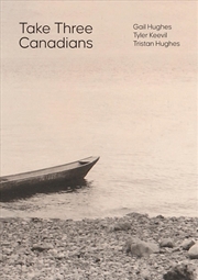 Buy Take Three Canadians: Four Stories, Three Writers, And An Artist