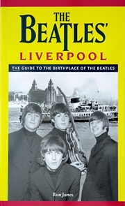 Buy The Beatles' Liverpool: The Guide To The Birthplace Of The Beatles