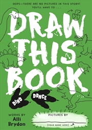 Buy Dino Dance (Draw This Book): A Picture Book About Dinosaurs That You Can Draw!