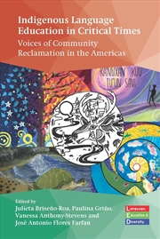 Buy Indigenous Language Education In Critical Times: Voices Of Community Reclamation In The Americas