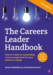 Buy The Careers Leader Handbook: How To Create An Outstanding Careers Programme For Your School Or Colle