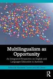 Buy Multilingualism As Opportunity An Integrated Perspective On English And Languages Education In Austr