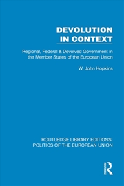Buy Devolution In Context Regional, Federal And Devolved Government In The Eu