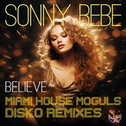 Buy Believe (Miami House Moguls Disko Remixes)
