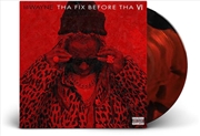 Buy Tha Fix Before Tha Vi