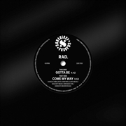 Buy Gotta Be / Come My Way