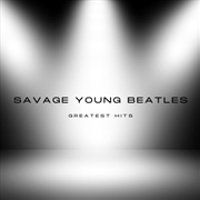 Buy Savage Young Beatles Greatest Hits