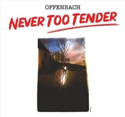 Buy Never Too Tender / Live In Vancouver 1976