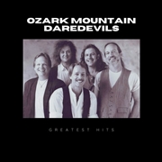 Buy Greatest Hits Of Ozark Mountain Daredevils