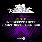 Buy Undercover Lover / I Ain't Never Been Had
