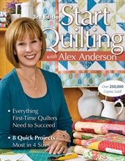 Buy Start Quilting with Alex Anderson, 3rd Edition