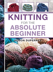 Buy Knitting For The Absolute Beginner
