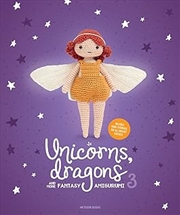 Buy Unicorns, Dragons and More Fantasy Amigurumi 3