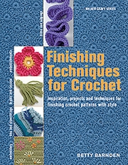 Buy Finishing Techniques For Crochet