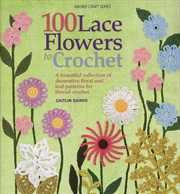 Buy 100 Lace Flowers To Crochet
