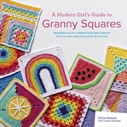 Buy Modern Girl's Guide to Granny Squares