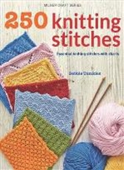 Buy 250 Knitting Stitches: Essential Knitting Stitches With Charts