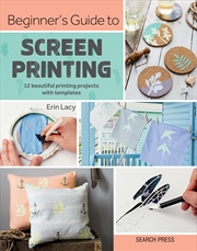 Buy Beginner's Guide To Screen Printing