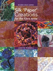 Buy Silk Paper Creations For The Fibre Artists