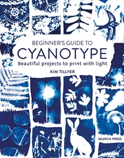 Buy Beginner's Guide to Cyanotype