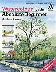 Buy Watercolour For The Absolute Beginner