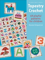 Buy Tapestry Crochet: 64 Playful Patterns For Children