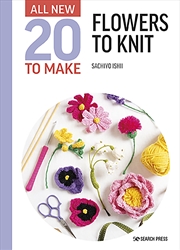 Buy All-New Twenty to Make: Flowers to Knit