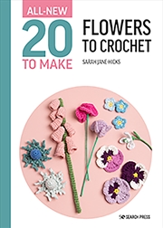 Buy All-New Twenty to Make: Flowers to Crochet