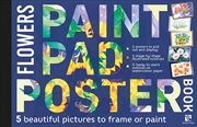 Buy Paint Pad Poster Book: Flowers