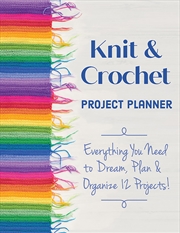 Buy Knit & Crochet Project Planner
