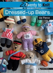 Buy Twenty To Knit: Dressed-up Bears