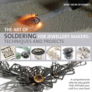 Buy Art Of Soldering For Jewellery Makers