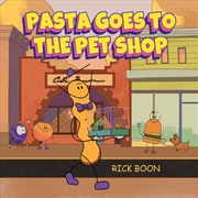 Buy Pasta Goes To The Pet Shop