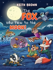 Buy The Fox Who Flew To The Moon!
