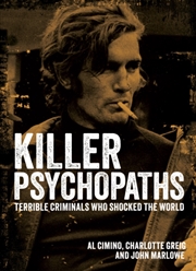 Buy Killer Psychopaths : Terrible Criminals Who Shocked The World