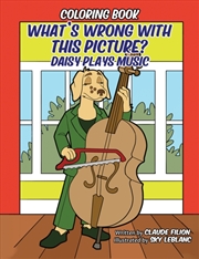 Buy What'S Wrong With This Picture: Daisy Plays Music