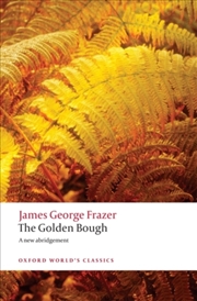 Buy The Golden Bough : A Study In Magic And Religion