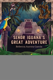 Buy Senor Iguana’S Great Adventure