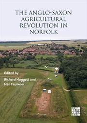 Buy The Anglo-Saxon Agricultural Revolution In Norfolk : Proceedings Of A Conference To Mark The 25Th An
