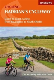 Buy Hadrian'S Cycleway : Coast-To-Coast Cycling From Ravenglass To South Shields