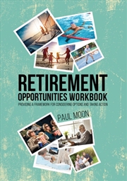 Buy Retirement Opportunities Workbook : Providing A Framework For Considering Options And Taking Action