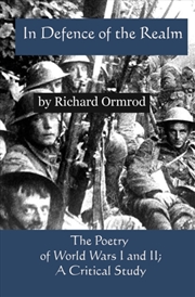 Buy In Defence Of The Realm : The Poetry Of World Wars I & Ii; A Critical Study