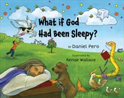 Buy What If God Had Been Sleepy?