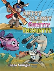 Buy Antsy Clansy And The Ghostly Encounter