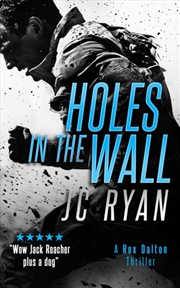 Buy Holes In The Wall : A Rex Dalton Thriller