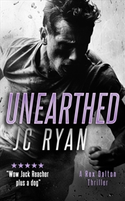Buy Unearthed : A Rex Dalton Thriller